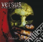 Versus Heaven - Behind The Perfect Mask
