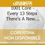 1001 Core - Every 13 Steps There's A New Dawn cd