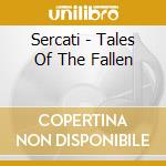 Sercati - Tales Of The Fallen cd