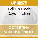 Fell On Black Days - Talion cd