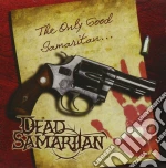 Dead Samaritan - The Only Good Samaritan cd