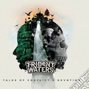 Trident Waters - Tales Of Conflict & Devotion cd musicale di Trident Waters