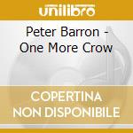 Peter Barron - One More Crow
