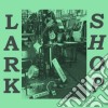 (LP Vinile) Lark - Shop cd
