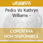 Pedro Vs Kathryn Williams - cd