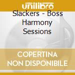 Slackers - Boss Harmony Sessions cd