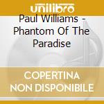 Paul Williams - Phantom Of The Paradise cd