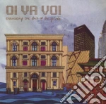 Oi Va Voi - Travelling The Face Of The Globe cd
