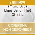 (Music Dvd) Blues Band (The) - Official Bootleg Dvd cd musicale
