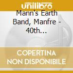 Mann's Earth Band, Manfre - 40th Anniversary Box Set (21 Cd) cd musicale di Mann's Earth Band, Manfre