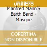 Manfred Mann'S Earth Band - Masque cd