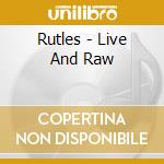 Rutles - Live And Raw cd musicale di Rutles