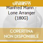 Manfred Mann - Lone Arranger (180G) cd musicale di Manfred Mann