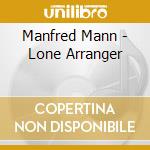 Manfred Mann - Lone Arranger cd musicale di Manfred Mann