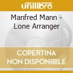 Manfred Mann - Lone Arranger cd
