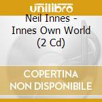 Neil Innes - Innes Own World (2 Cd) cd