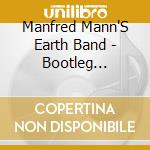 Manfred Mann'S Earth Band - Bootleg Archives 2 (5 Cd) cd musicale di Manfred Mann'S Earth Band
