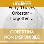 Forty Thieves Orkestar - Forgotten Tales cd