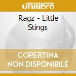 Ragz - Little Stings cd