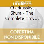 Cherkassky, Shura - The Complete Hmv Stereo Recordings (2 Cd) cd musicale di Cherkassky, Shura