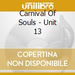 Carnival Of Souls - Unit 13 cd
