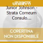 Junior Johnson - Strata Corneum Consulo Mountain Dreams cd