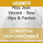 Miss Jean Vincent - New Hips & Panties cd