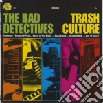 Bad Detectives (The) - Trash Culture cd