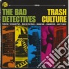 Bad Detectives (The) - Trash Culture cd