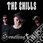 Chills (The) - Something To Die For cd