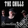 Chills (The) - Something To Die For cd