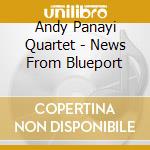 Andy Panayi Quartet - News From Blueport