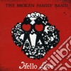 Broken Family Band (The) - Hello Love cd