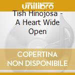 Tish Hinojosa - A Heart Wide Open cd