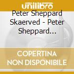 Peter Sheppard Skaerved - Peter Sheppard Skaerved - Rochberg: Caprice Variations (2 Cd) cd musicale