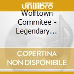 Wolftown Commitee - Legendary Status cd
