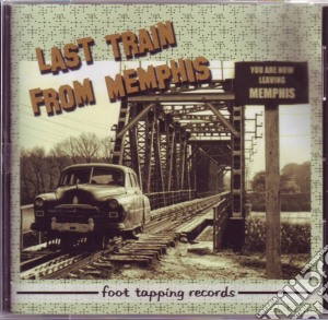 Last Train From Memphis - Last Train From Memphis cd musicale di Last Train From Memphis