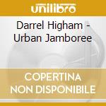Darrel Higham - Urban Jamboree cd musicale