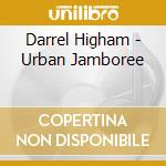 Darrel Higham - Urban Jamboree cd