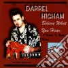 Darrel Higham - Believe What You Hear cd
