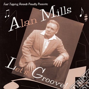 Alan Mills - Lets Groove cd musicale di Alan Mills