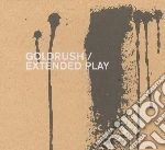 Goldrush - Extended Play cd
