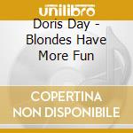 Doris Day - Blondes Have More Fun cd