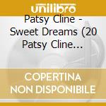 Patsy Cline - Sweet Dreams (20 Patsy Cline Memories) cd