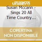 Susan Mccann - Sings 20 All Time Country Favourites cd