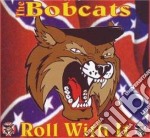 Bobcats (The) - Roll With It