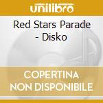 Red Stars Parade - Disko cd