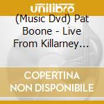 (Music Dvd) Pat Boone - Live From Killarney Ireland cd