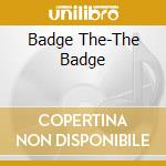 Badge The-The Badge cd