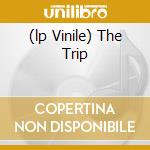 (lp Vinile) The Trip cd